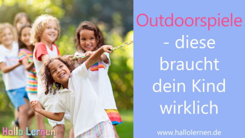 Outdoorspiele – Diese braucht dein Kind wirklich