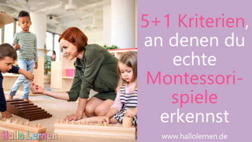 5+1 Kriterien, an denen du echte Montessori-Spiele erkennst